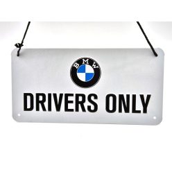   BMW Drivers only akasztós fémplakát  fém tábla (20x10cm)