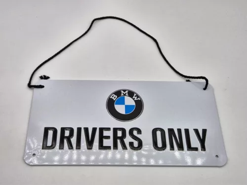 BMW Drivers only akasztós fémplakát  fém tábla (20x10cm)