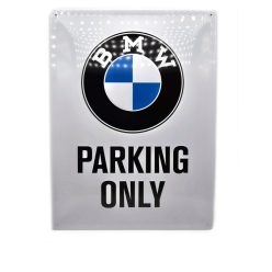 BMW Parking only fémplakát  fém tábla (30x40cm)