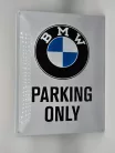 BMW Parking only fémplakát  fém tábla (30x40cm)