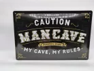Caution - Man cave - My cave my rules - fémplakát  fém tábla (30x20 cm)