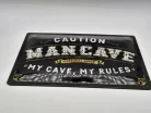 Caution - Man cave - My cave my rules - fémplakát  fém tábla (30x20 cm)