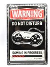Warning - do not disturb - Gaming in progress - fémplakát  fém tábla (20x30 cm)