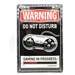   Warning - do not disturb - Gaming in progress - fémplakát  fém tábla (20x30 cm)