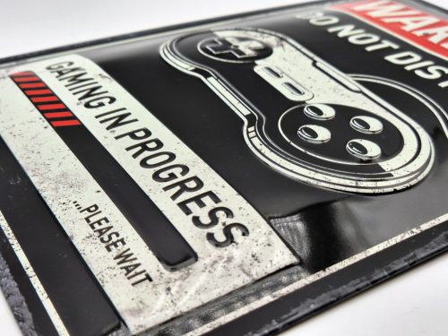 Warning - do not disturb - Gaming in progress - fémplakát  fém tábla (20x30 cm)