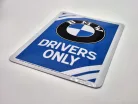 BMW Drivers only fémplakát  fém képeslap tábla  (10x14cm)