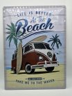 Volkswagen VW T1 Transporter Life is better - fémplakát  fém tábla (30x40cm)