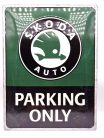 Skoda parking only - fémplakát  fém tábla (30x40cm)