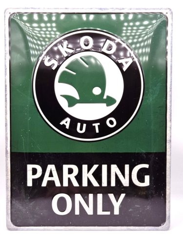 Skoda parking only - fémplakát  fém tábla (30x40cm)
