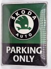 Skoda parking only - fémplakát  fém tábla (30x40cm)