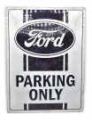 Ford Parking Only - fémplakát  fém tábla (30x40cm)