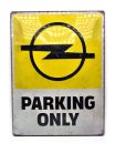 Opel Parking Only - fémplakát  fém tábla (30x40cm)
