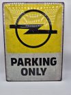 Opel Parking Only - fémplakát  fém tábla (30x40cm)