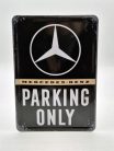 Mercedes Parking Only - fémplakát  fém képeslap tábla  (10x14cm)
