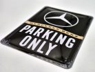 Mercedes Parking Only - fémplakát  fém képeslap tábla  (10x14cm)