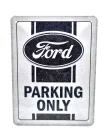 Ford Parking Only - fémplakát  fém tábla  (15x20cm)