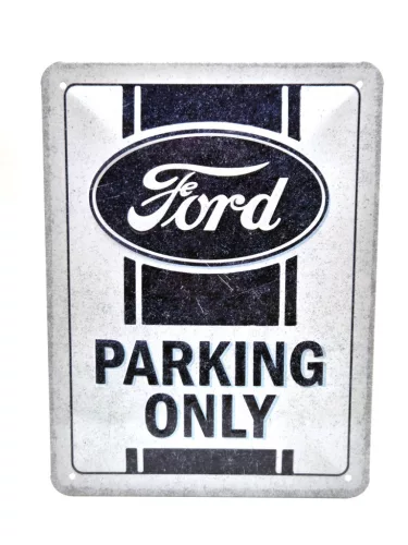 Ford Parking Only - fémplakát  fém tábla  (15x20cm)