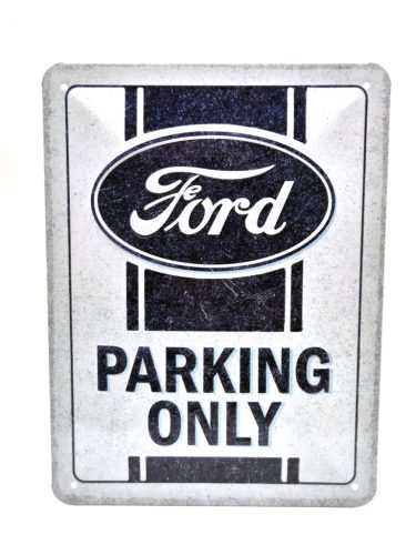 Ford Parking Only - fémplakát  fém tábla  (15x20cm)