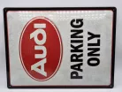 Audi Parking Only - fémplakát  fém tábla (30x40cm)